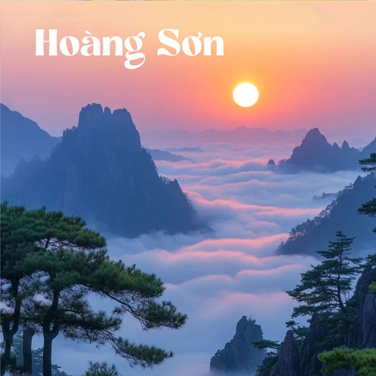 Hoàng Sơn – Tuyệt tác thiên nhiên
